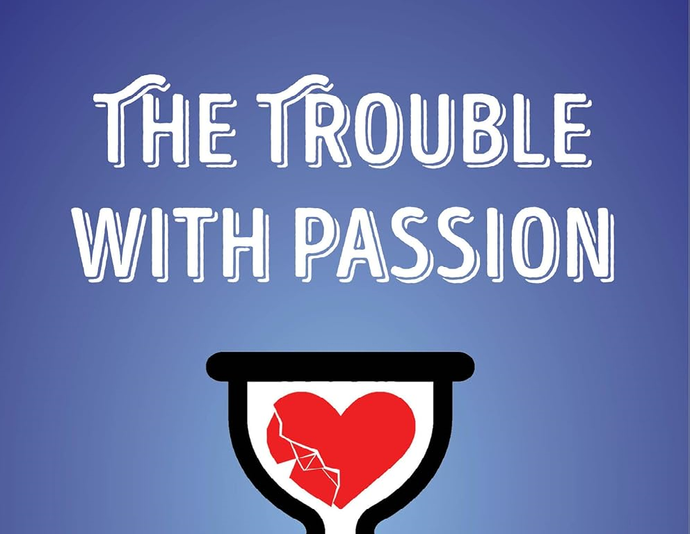 Cover libro The Trouble with Passion di Erin A. Cech bibliografia noalternative
