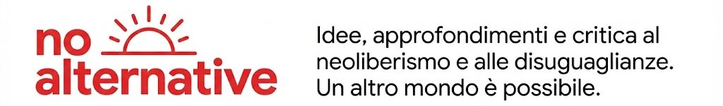 Logo ufficiale di no alternative con l'icona del sole e il motto sulla critica al neoliberismo.
