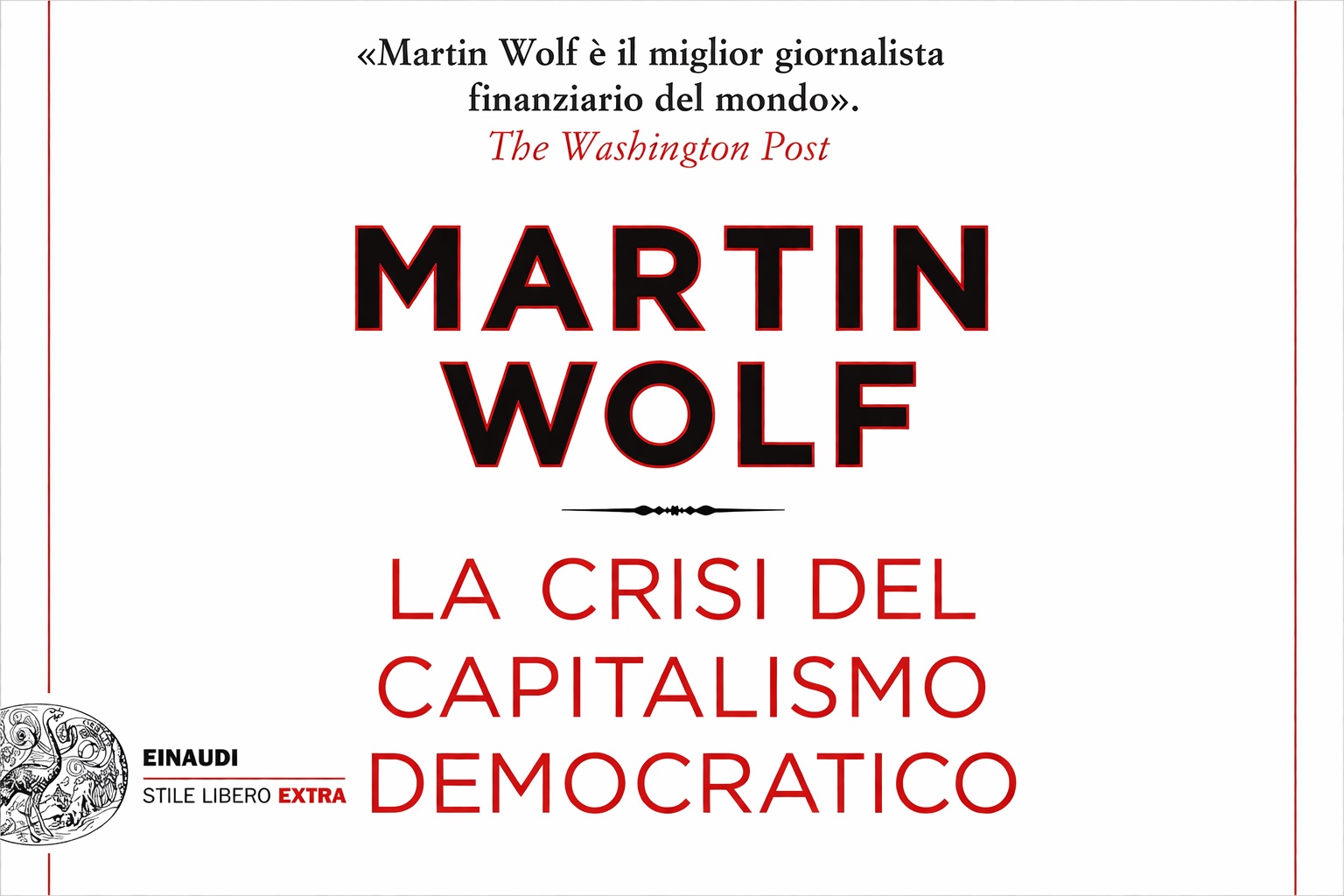 Martin Wolf – La crisi del capitalismo democratico
