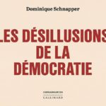Copertina del saggio Les désillusions de la démocratie di Dominique Schnapper.